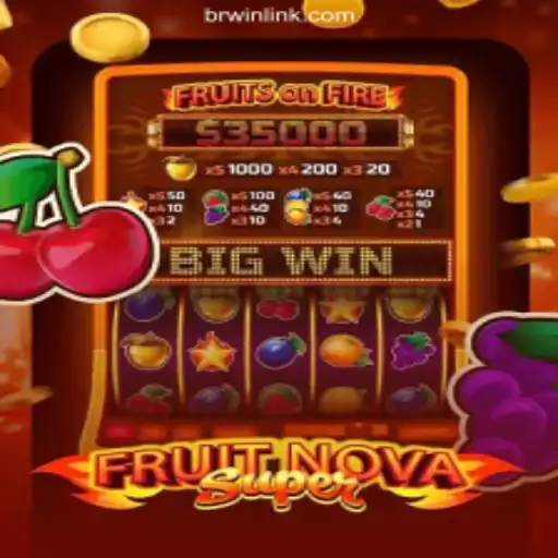 Discover the Thrills of FruitNovaSuper on BRWIN.com Platform